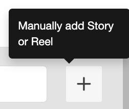 Manually add a Story or Reel.png